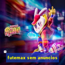 futemax sem anuncios